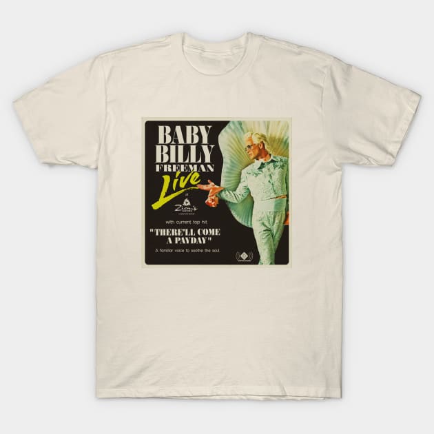 Baby Billy - Freeman Live at Zion's Landing T-Shirt by MamasYoO